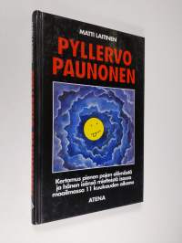 Pyllervo Paunonen : kertomus pienen pojan elämästä ja hänen isänsä mietteistä isossa maailmassa 11 kuukauden aikana