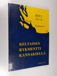 Keltainen rykmentti Kannaksella 1941-1944 : muistojen kirja