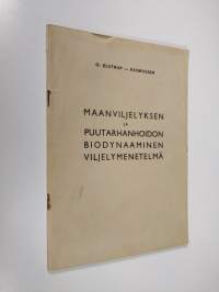 Maanviljelyksen ja puutarhanhoidon biodynaaminen viljelymenetelmä