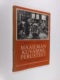 Maailmankuvamme perusteet : luonnontutkimuksen historia ja uudet oivallukset