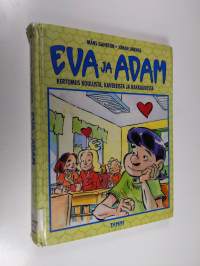 Eva ja Adam : kertomus koulusta, kavereista ja rakkaudesta