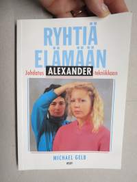 Ryhtiä elämään - Johdatus Alexander-tekniikkaan