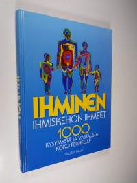 Ihminen : ihmiskehon ihmeet : 1000 kysymystä ja vastausta koko perheelle