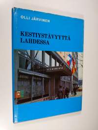 Kestiystävyyttä Lahdessa : Lahden seurahuoneen ja Lahden teollisuusseuran historia