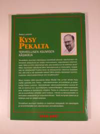 Kysy Pekalta : terveellisen asumisen käsikirja