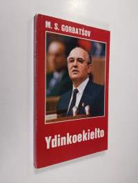 Ydinkoekielto : valikoima NKP:n keskuskomitean pääsihteerin puheita ja lausuntoja ydinkokeiden lopettamisesta (tammikuu-syyskuu 1986)