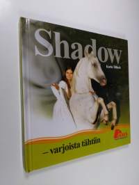 Shadow - varjoista tähtiin