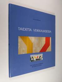 Taidetta Veikkauksessa - Art collection of Veikkaus, the national lottery