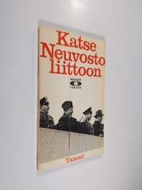 Katse Neuvostoliittoon : Neuvostoliiton-tutkimus sekä Suomen ja Neuvostoliiton välisiä yhteistyön muotoja