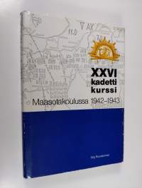 XXVI kadettikurssi Maasotakoulussa 1942-1943