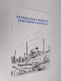 Veteraanien perintö - itsenäinen isänmaa