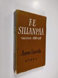 F. E. Sillanpää vuosina 1888-1958