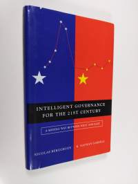 Intelligent Governance for the 21st Century - A Middle Way between West and East
