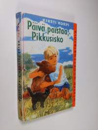 Päivä paistaa, Pikkusisko : nuorisoromaani