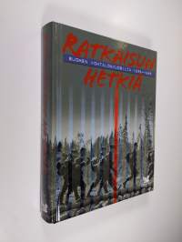Ratkaisun hetkiä Suomen kohtalonvuosilta 1939-1945