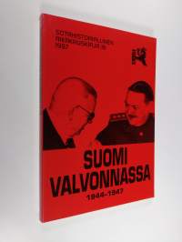 Sotahistoriallinen aikakauskirja 16 : Suomi valvonnassa 1944-1947