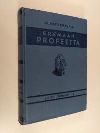 Erämaan profeetta : Historiallinen ja elämäkerrallinen romaani