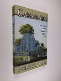 Castes of Mind - Colonialism and the Making of Modern India (ERINOMAINEN)