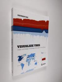 Visualize This! : daten und design : so bringen sie leben in ihre zahlen