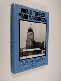 Viipuri toisessa maailmansodassa (ERINOMAINEN)