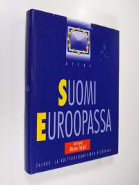 Suomi Euroopassa : talous- ja kulttuurisuhteiden historiaa