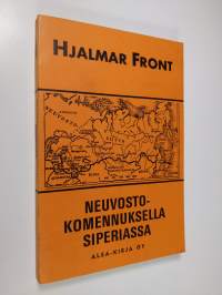 Neuvostokomennuksella Siperiassa : Muistelmia monivaiheisen elämän varrelta 2