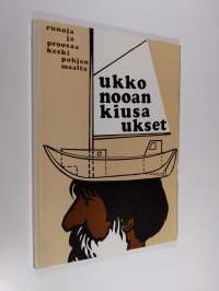 Ukko-Nooan kiusaukset : proosaa ja runoja Keski-Pohjanmaalta (signeerattu)