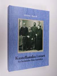 Kastellanska i svart : en berättelse från tsartiden (signeerattu)