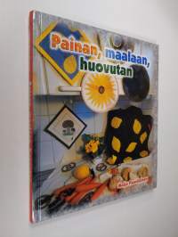 Painan, maalaan, huovutan