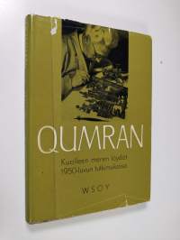 Qumran : kuolleen meren löydöt 1950-luvun tutkimuksessa