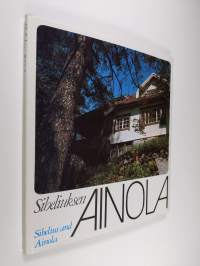 Sibeliuksen Ainola = Sibelius and Ainola