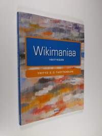 Wikimaniaa yrityksiin : Yritys 20 tuottamaan