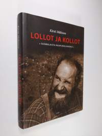 Lollot ja kollot : suomalaista naapurihuumoria (signeerattu)