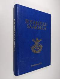 Sotakoulu saarella : suomalaisen meripuolustuskoulutuksen historia