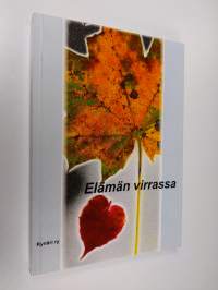 Elämän virrassa : runoa ja proosaa (signeerattu)