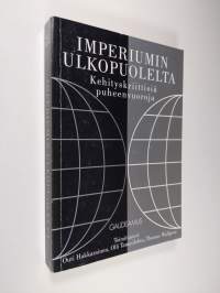 Imperiumin ulkopuolelta : kehityskriittisiä puheenvuoroja