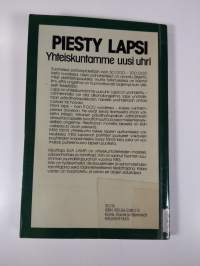 Piesty lapsi : yhteiskuntamme uusi uhri