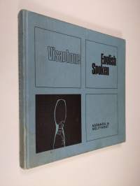 English spoken : englannin kielen visaphone-kurssi, käännös ja selitykset