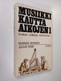 Musiikki kautta aikojen 1 : Kreikan antiikista rokokoohon