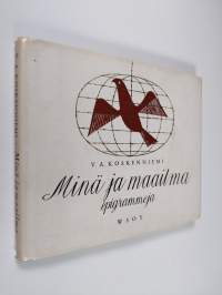 Minä ja maailma : epigrammeja (tekijän omiste)