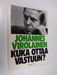 Kuka ottaa vastuun : ratkaisuja, ajatuksia ja asenteita vaalikaudelta 1975-78