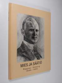 Mies ja säätiö : Ragnar Ekberg 1895-1995