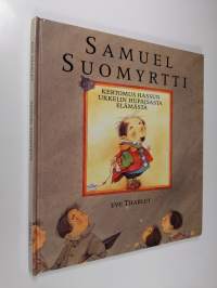 Samuel Suomyrtti : kertomus hassun ukkelin hupaisasta elämästä