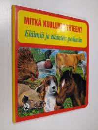 Mitkä kuuluvat yhteen? : eläimiä ja eläinten poikasia