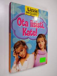 Ota iisisti, Kate!