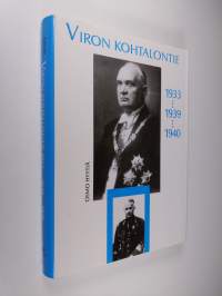 Viron kohtalontie 1933... 1939... 1940