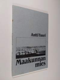 Maakunnan mies : näytelmä neljässä näytöksessä