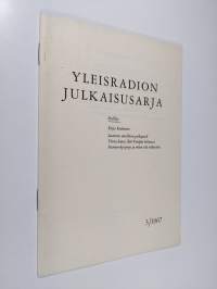 Yleisradion julkaisusarja 3/1967 : Luonnon surullinen poikapuoli ; Vieras kansa Äiti-Venäjän helmassa ; Suomen-kysymys ja miten sitä ratkaistiin