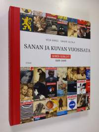 Sanan ja kuvan vuosisata : Suomen Kuvalehti 1916-2016