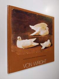 Von Wright : taiteilijaveljekset : Ateneumin taidemuseo, Helsinki 5.3.-2.5.1982
